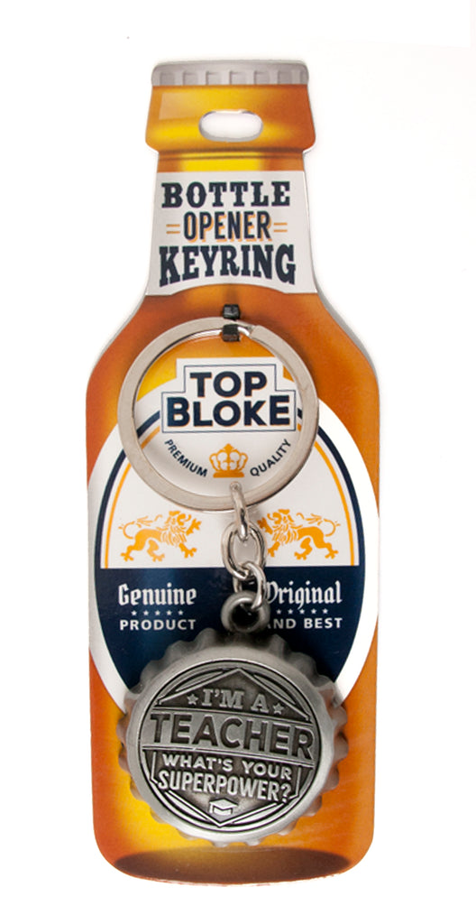 Top Bloke Bottle Openers Teacher